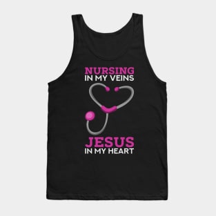 Nursing in my veins - Jesus in my heart - Cute Christian Nurse Gifts Tank Top